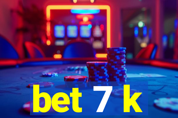 bet 7 k